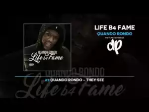 Life B4 Fame BY Quando Rondo